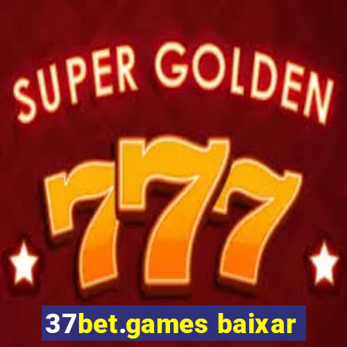 37bet.games baixar