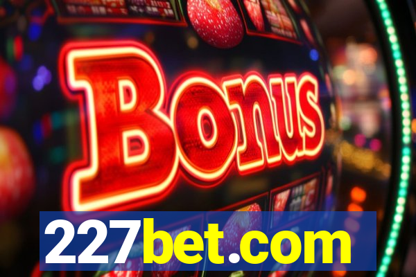 227bet.com