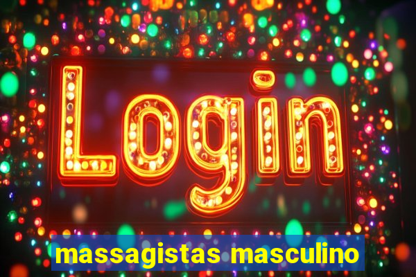 massagistas masculino