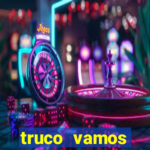 truco vamos torneios online