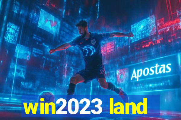 win2023 land