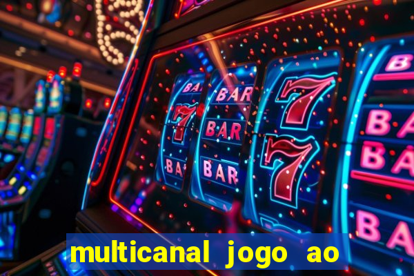 multicanal jogo ao vivo hd