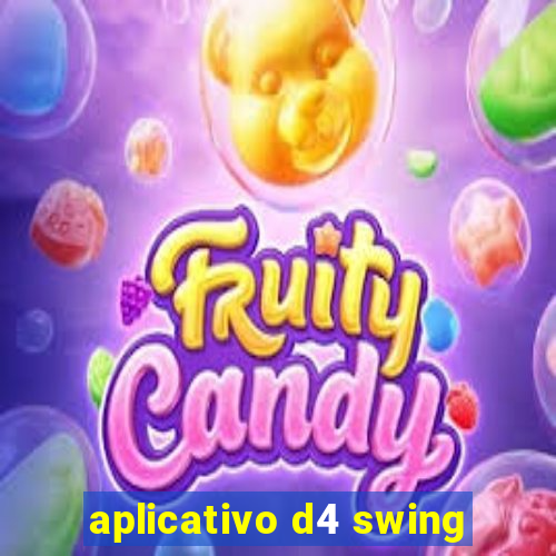 aplicativo d4 swing