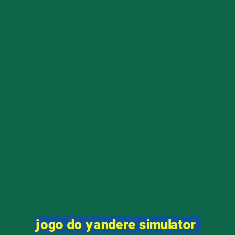 jogo do yandere simulator