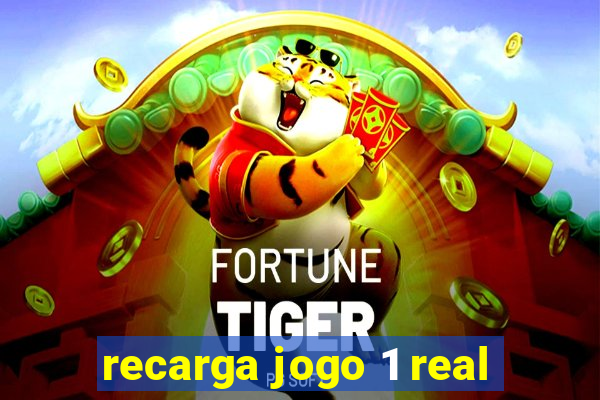 recarga jogo 1 real