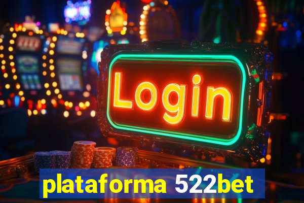 plataforma 522bet