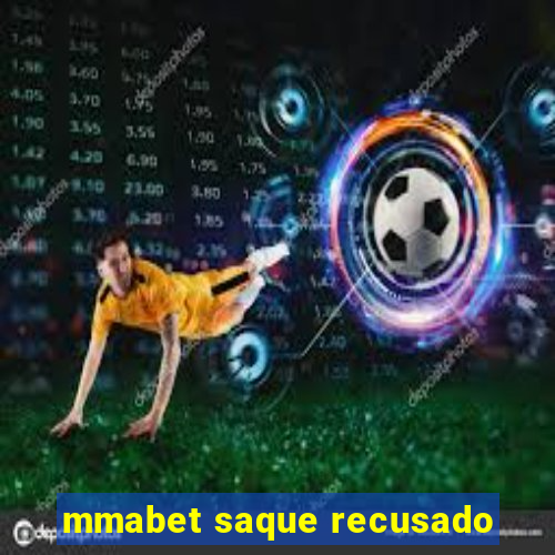 mmabet saque recusado