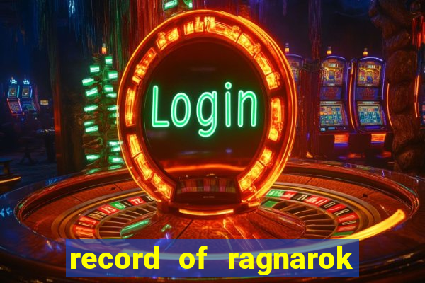 record of ragnarok 3 temporada ep 1