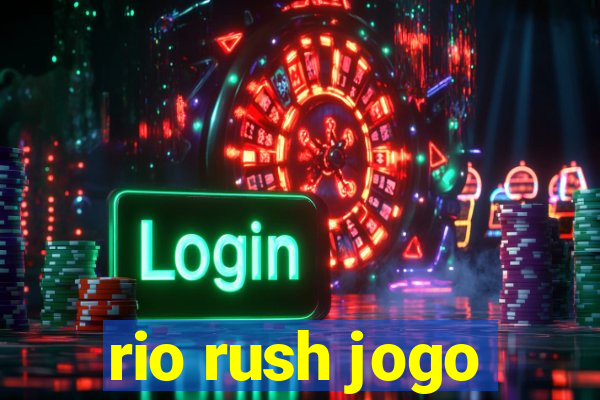 rio rush jogo