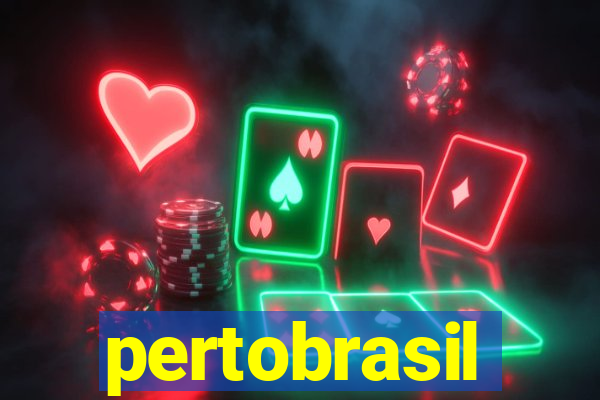 pertobrasil