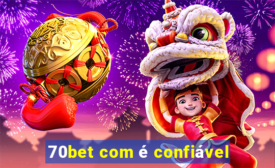 70bet com é confiável