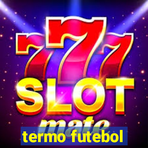 termo futebol