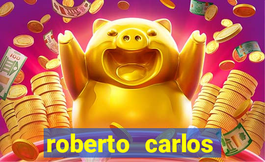 roberto carlos jogador fortuna