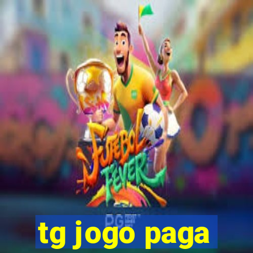 tg jogo paga