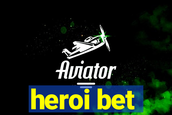 heroi bet