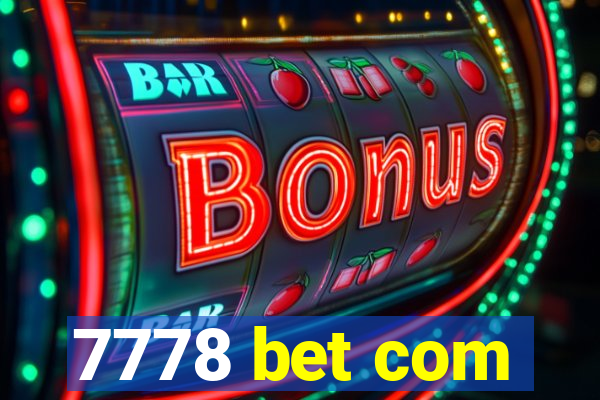 7778 bet com