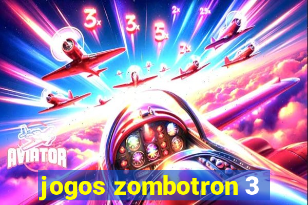 jogos zombotron 3