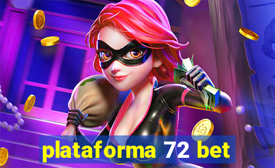 plataforma 72 bet