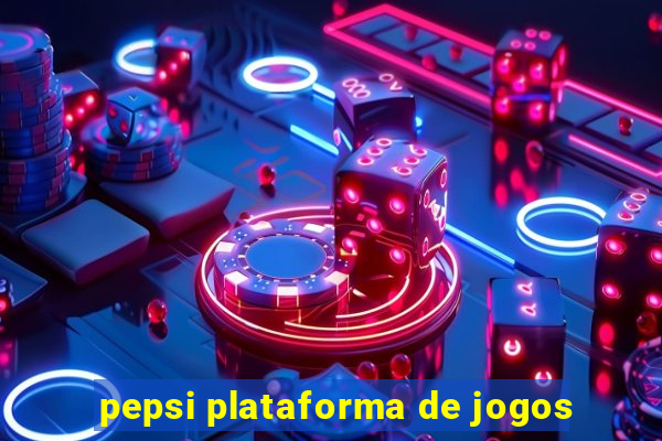 pepsi plataforma de jogos