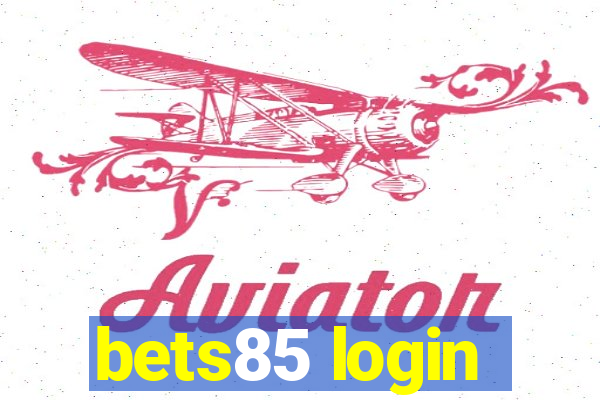 bets85 login