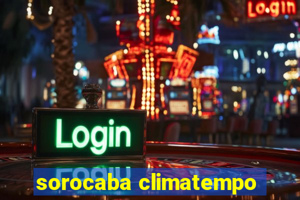 sorocaba climatempo