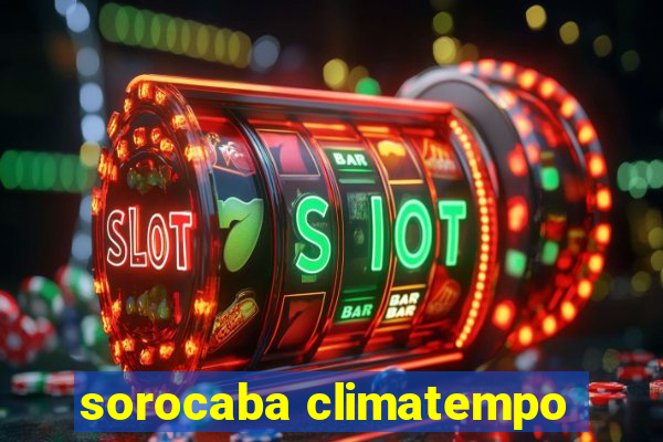 sorocaba climatempo