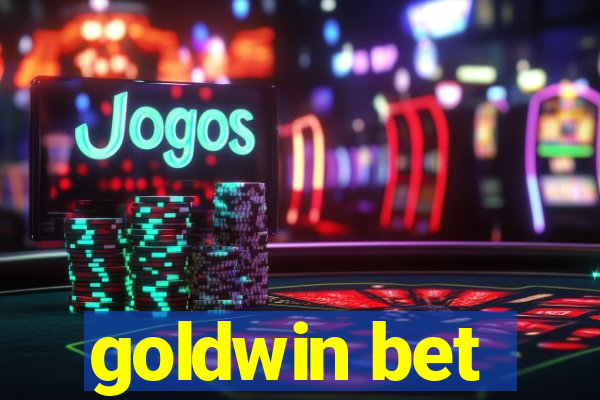 goldwin bet