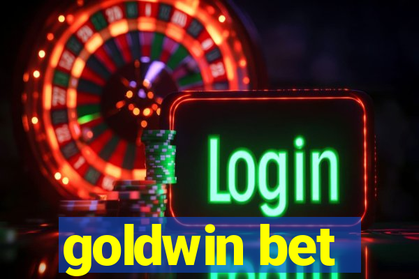 goldwin bet