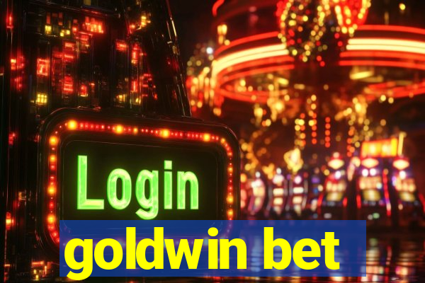 goldwin bet