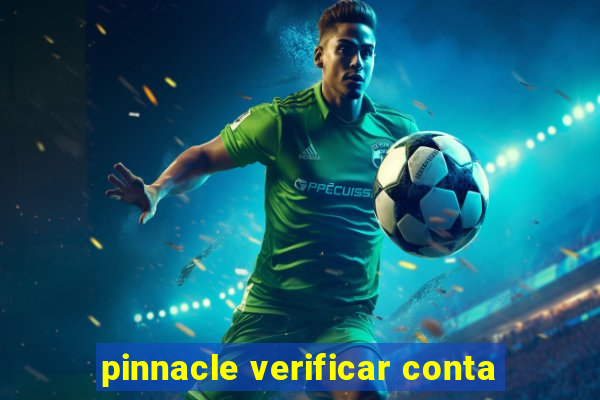 pinnacle verificar conta