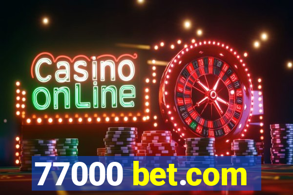 77000 bet.com