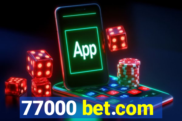 77000 bet.com