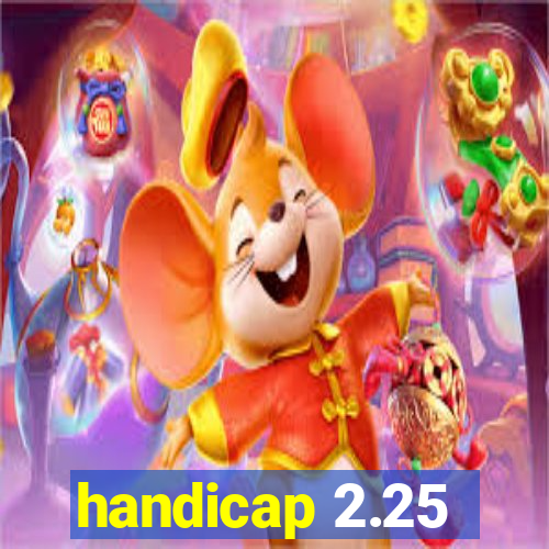 handicap 2.25