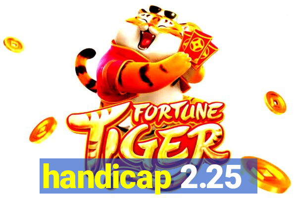 handicap 2.25