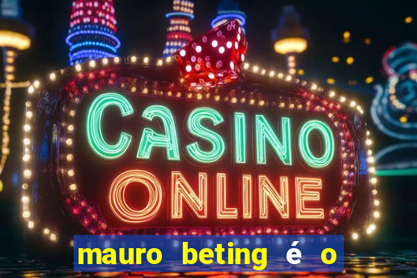 mauro beting é o dono da sportingbet