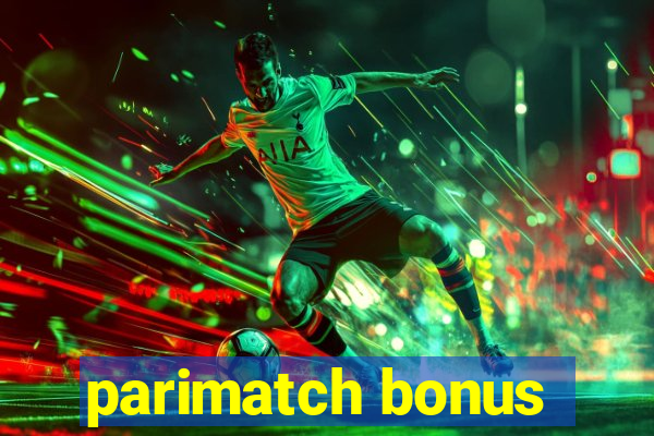 parimatch bonus