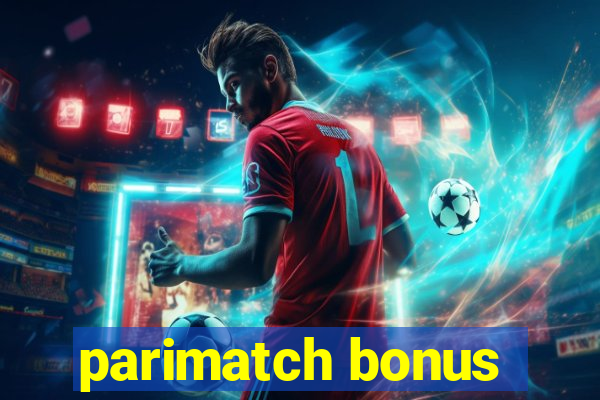 parimatch bonus