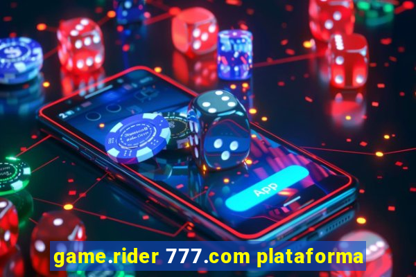 game.rider 777.com plataforma