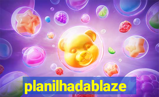 planilhadablaze