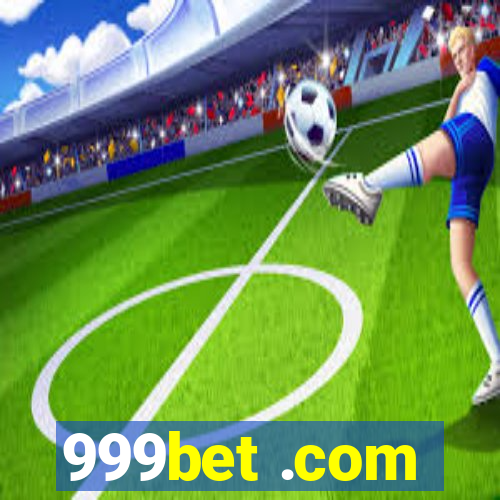 999bet .com