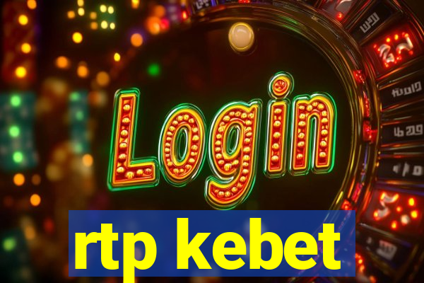 rtp kebet