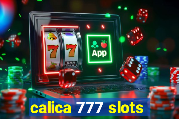 calica 777 slots