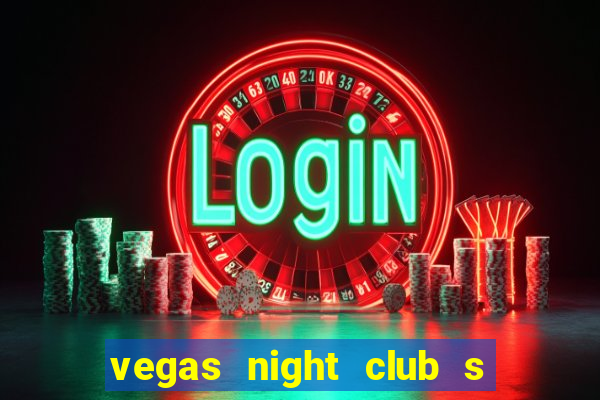 vegas night club s o louren o do sul