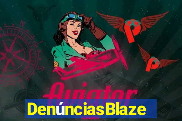 DenúnciasBlaze