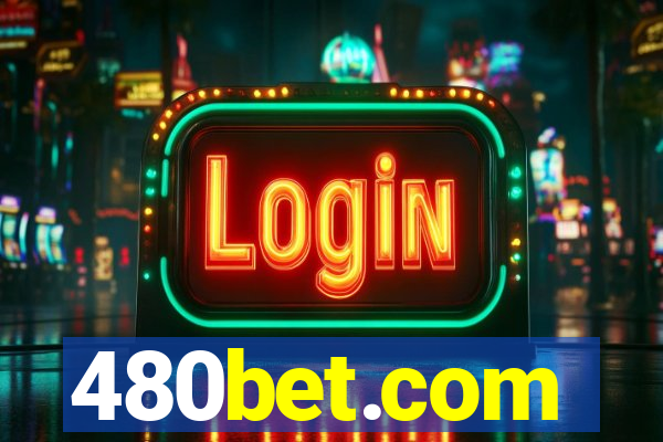 480bet.com