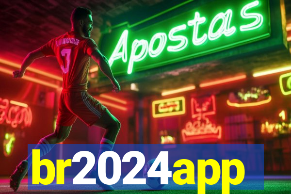 br2024app