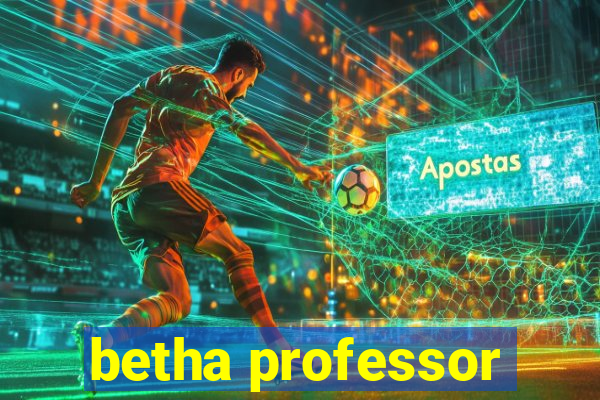 betha professor