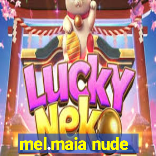 mel.maia nude