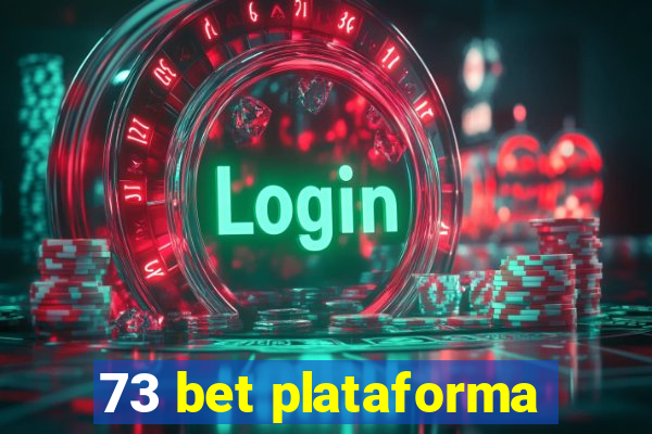 73 bet plataforma