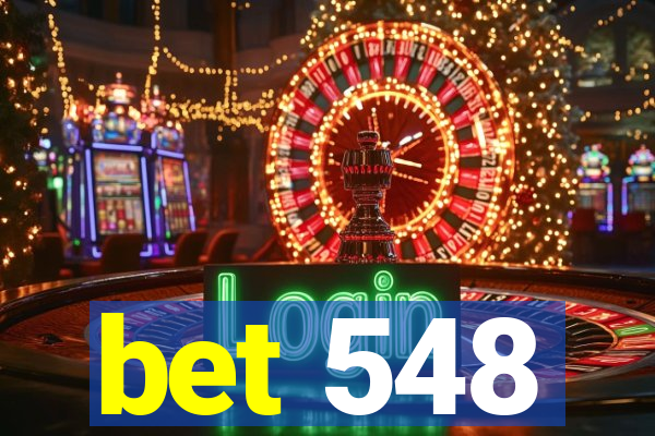 bet 548